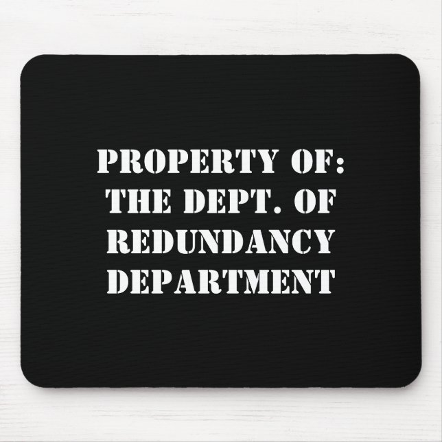 Redundancy Department Property Mouse Mat (Front)