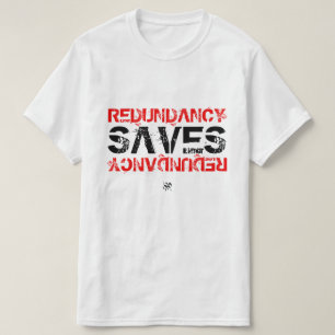 Redundancy saves T-Shirt