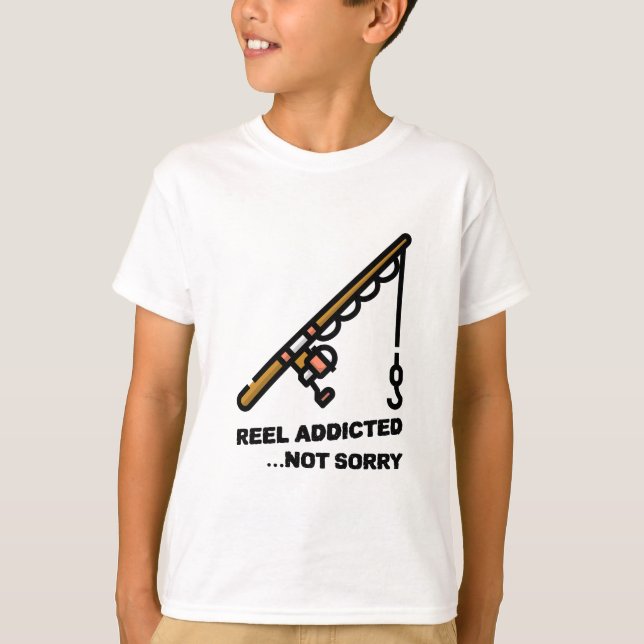Reel Addicted Not Sorry T-Shirt (Front)