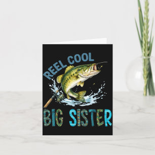Reel Cool Big Sister Mothers Day Fishing Lovers Card
