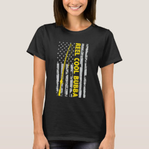 Reel Cool Bubba Fishing American Flag  Fisherman B T-Shirt