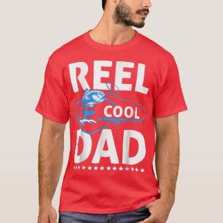 Reel Cool Dad Father's Day Dad Fishing Fisherman F T-Shirt