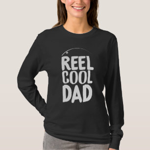 Reel cool dad fisher funniest graphic design T-Shirt