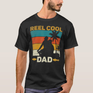 Reel Cool Dad Fisherman Daddy Father's Day Fishi T-Shirt