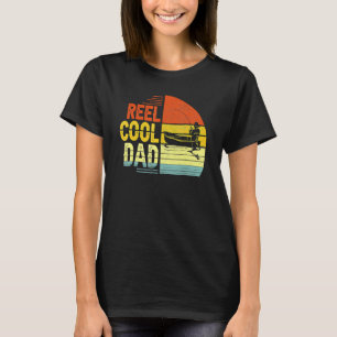 Reel Cool Dad Fisherman Daddy Father's Day T-Shirt