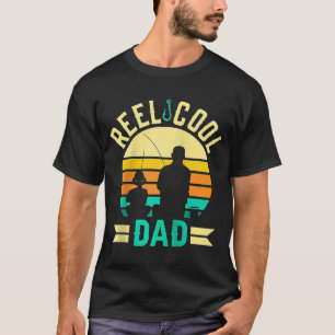 Reel Cool Dad Fisherman Fish Fisher Fishing Saying T-Shirt