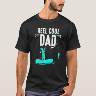 Reel Cool Dad Fisherman Fish Fishing Fisher Saying T-Shirt