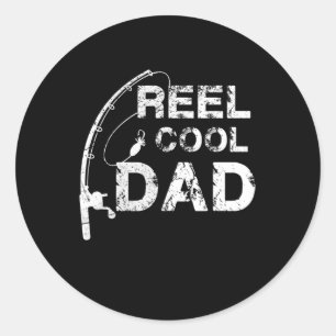 Reel Cool Dad  Fishing Daddy Father's Day Gift   Classic Round Sticker