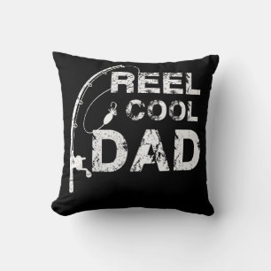 Reel Cool Dad Fishing Daddy Father's Day Gift Cushion