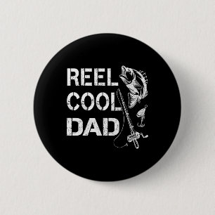 Reel Cool Dad Fishing Daddy Father's Day Gift Shir 6 Cm Round Badge