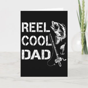 Reel Cool Dad Fishing Daddy Father's Day Gift Shir Card