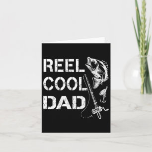 Reel Cool Dad Fishing Daddy Father's Day Gift Shir Card