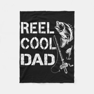 Reel Cool Dad Fishing Daddy Father's Day Gift Shir Fleece Blanket