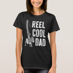 Reel Cool Dad Fishing Daddy Father's Day Gift T-Shirt