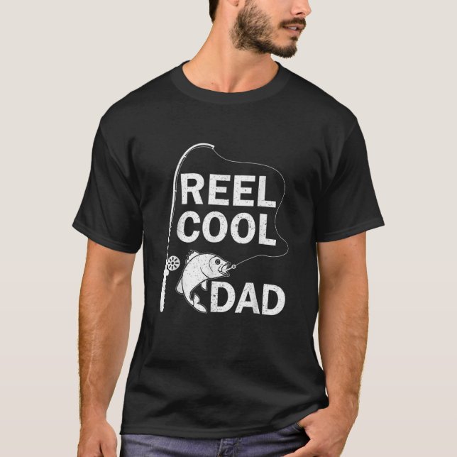Reel Cool Dad Fishing Daddy Father's Day T-Shirt (Front)