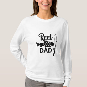 Reel Cool Dad – Funny Fishing Dad T-Shirt Fisher