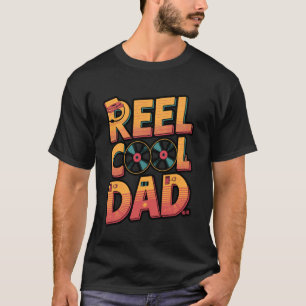 Reel Cool Dad Funny Fishing design T-Shirt
