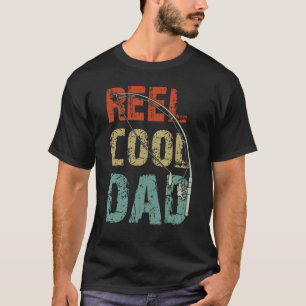 Reel Cool Dad Funny Fishing Father's Day Fisherman T-Shirt