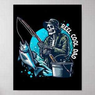 Reel Cool Dad Funny Skeleton Fishing Dad Father's  Poster