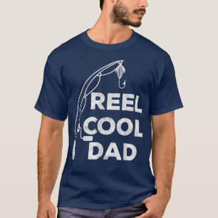 Reel Cool Dad T Fishing Daddy Father Day T-Shirt