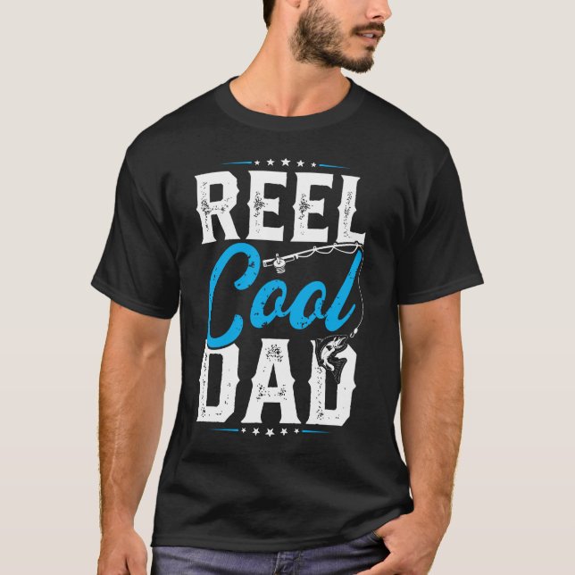 Reel Cool Dad T-Shirt (Front)