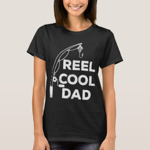 Reel Cool Dad T-Shirt