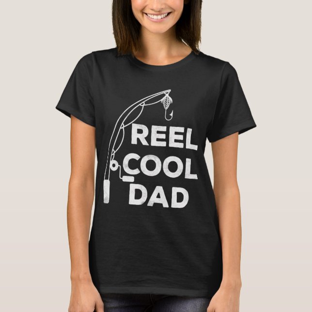 Reel Cool Dad T-Shirt (Front)