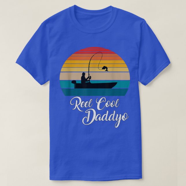 Reel Cool Daddyo Fishing Gifts 1611  T-Shirt (Design Front)