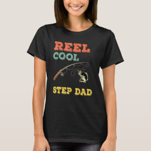 Reel Cool Fish Step Dad Bass Fishing Stepdad Fishe T-Shirt