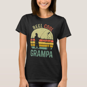 Reel Cool Grampa Fishing Dad Father's Day Fisherma T-Shirt