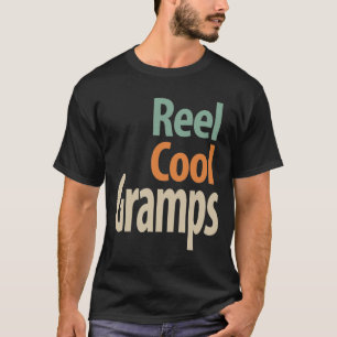 Reel Cool Gramps - Dad and Grandpa  T-Shirt
