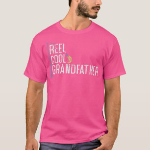 Reel Cool Grandfather vintage funny fishing rod gi T-Shirt