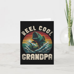Reel Cool Grandpa Fishing Grandpa Fathers Day Fish Card