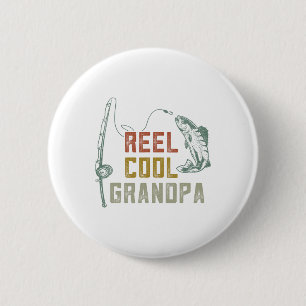 Reel Cool Grandpa Fishing S  6 Cm Round Badge