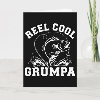 Reel Cool Grumpa For Fishing Grandpa Card