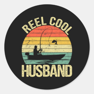 Reel Cool Husband Fishing Gifts For Father's Day F Classic Round Sticker