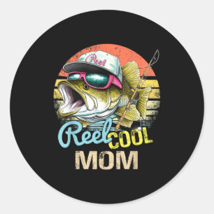 Reel Cool Mom Funny Fishing Quotes For Uncle Women Classic Round Sticker