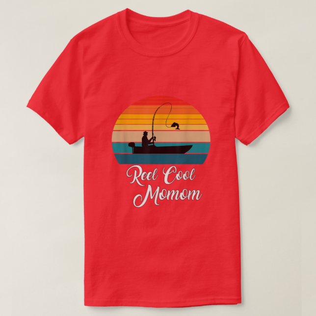 Reel Cool Momom Fishing Gifts  T-Shirt (Design Front)