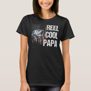 Reel Cool Papa Bass Fishing For Men Fishing Americ T-Shirt