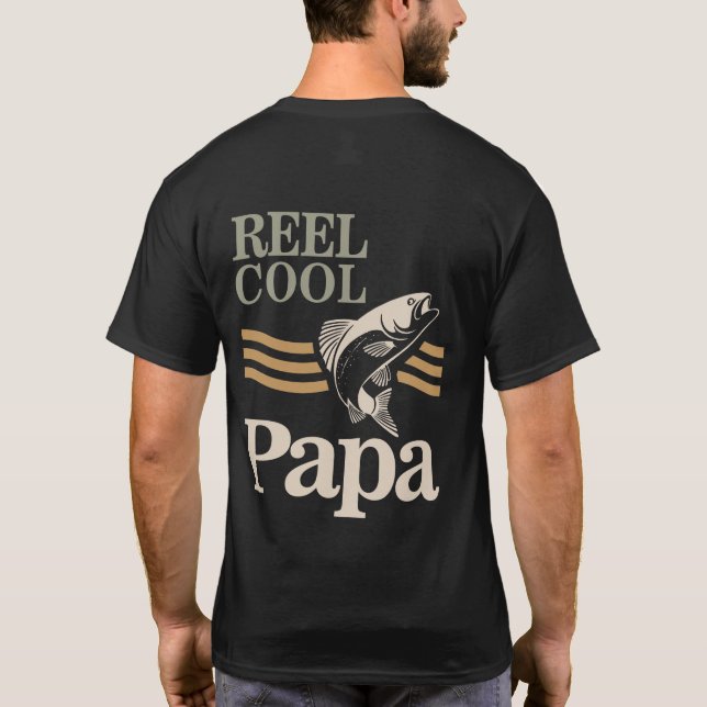 Reel Cool Papa - Father and Grandpa Gifts T-Shirt (Back)
