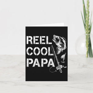 Reel Cool Papa Fishing Dad Gifts Father's Day Fish Card