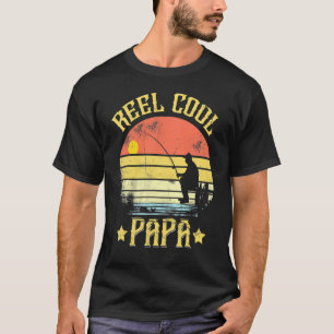 Reel Cool Papa Fishing Father's Day Daddy T-Shirt