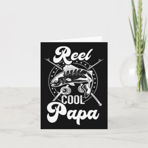 Reel Cool Papa Fishing Grandpa For Fathers Day Bir Card
