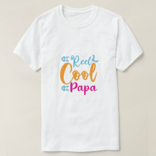 Reel Cool Papa T-Shirt