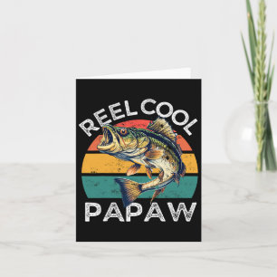 Reel Cool Papaw Fathers Day Funny B Dad Card