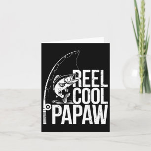 Reel Cool Papaw Shirt Men Papa Fisherman Fathers D Card
