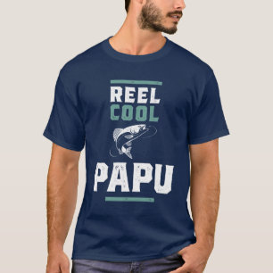 Reel Cool Papu   Father & Grandpa T-Shirt