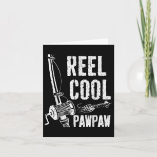 Reel Cool Pawpaw Shirt Men Fishing Fisherman Fathe Card