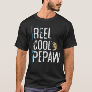 Reel Cool Pepaw vintage funny fishing rod gift for T-Shirt