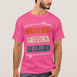 Reel Cool PopPop Fisherman Funny Fishing Tee